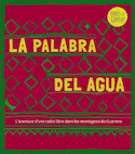 Palabra del Agua (La) / Parole de l´eau (La)